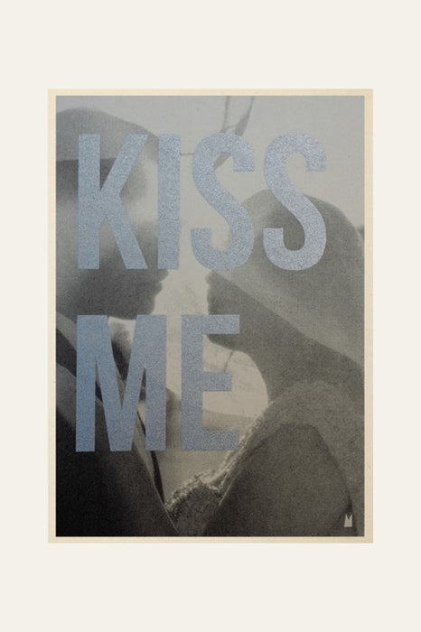Kiss me